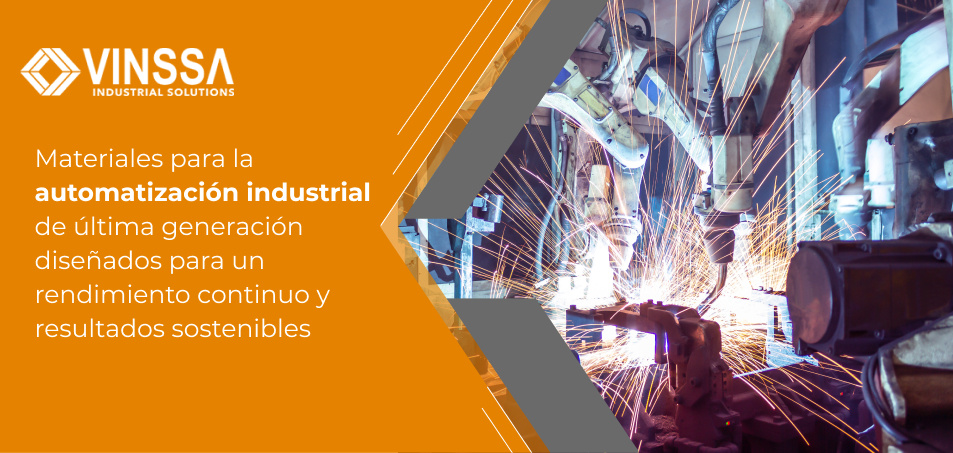 Materiales para la automatización industrial de última generación diseñados para un rendimiento continuo y resultados sostenibles